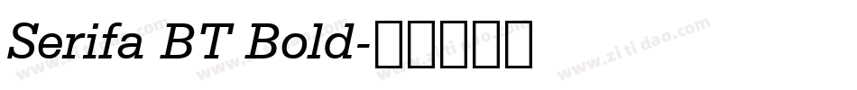 Serifa BT Bold字体转换